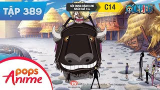 One Piece Tập 389 - Bùng Nổ!Vũ Khí Siêu Đẳng Bí Mật Của Sunny - Đại Pháo Gaon - Đảo Hải Tặc