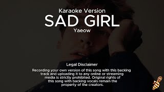 Download lagu Yaeow - Sad Girl (Karaoke Version) mp3