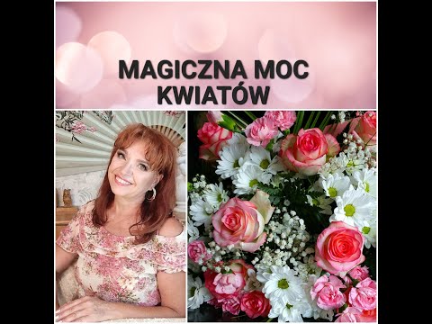 Magiczna moc kwiatów.