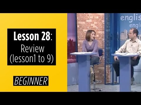Beginner Levels Lesson 28 Review Lesson 1 to 9