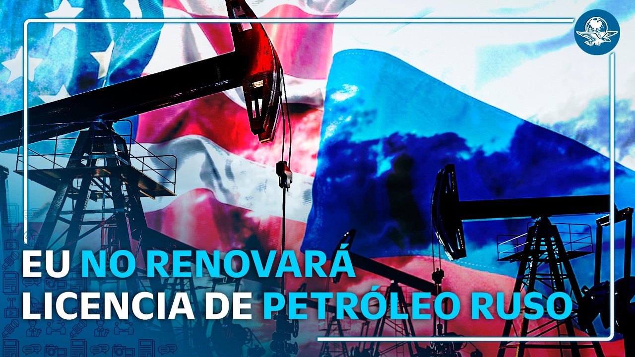 Estados Unidos no renovará permiso para petróleo ruso