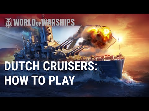 Dutch Cruisers: Branch Review | World of Warships