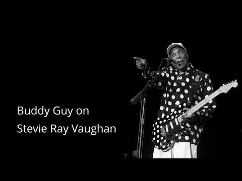 Buddy Guy talks about Stevie Ray Vaughan