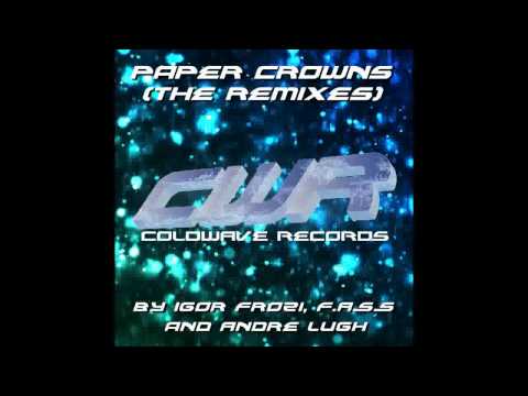 Coldbeat, LeGamel & Shaun Canon - Paper Crowns (Igor Frozi Remix) [Progressive House]
