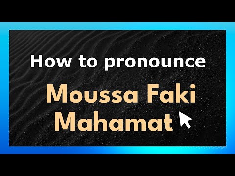 How to Pronounce Moussa Faki Mahamat (Africa/African Pronunciation)