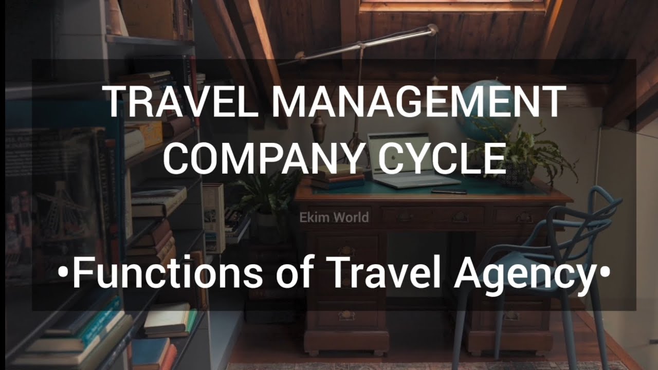 Travel Management Company Cycle | Functions of Travel Agency
