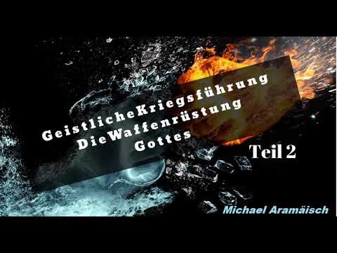 Waffenrüstung Gottes-Geistliche Kriegsführung Teil 2 Vortrag-Michael Aramäisch-Deutsch