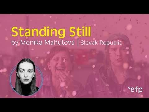 Trailer // Standing Still by Monika Mahútová (Slovak Republic)