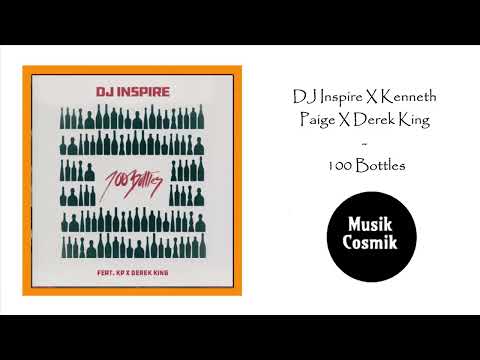 DJ Inspire X Kenneth Paige X Derek King - 100 Bottles (R&B2021)