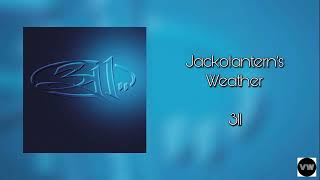 311 - Jackolantern’s Weather (Clean Version)