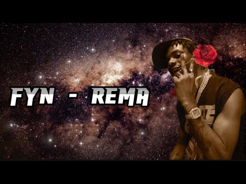 FYN - Rema ft Aj Tracey (lyrics)