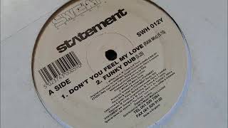 Statement - Don't You Feel My Love (RAW Mix)