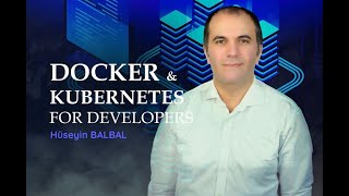 Docker & Kubernetes Eğitimi | Ücretsiz İlk Ders (Canlı Yayın) | Hüseyin Babal - Bölüm 2