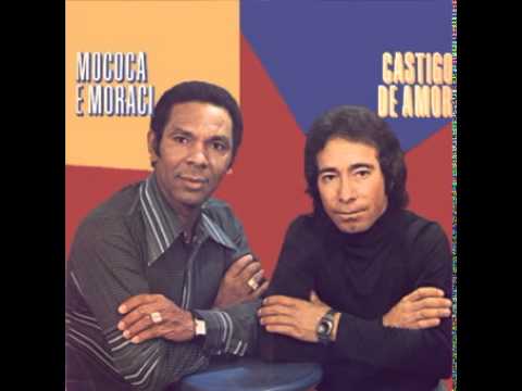 A saudade me fala de alguém -  Mococa e Moraci (1977)