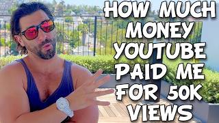 How Much YouTube Paid Me for 50,000 Views