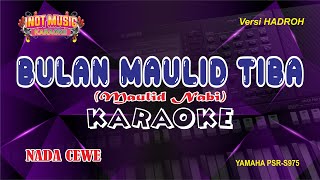 Download lagu BULAN MAULID TIBA - KARAOKE (NADA CEWE) mp3