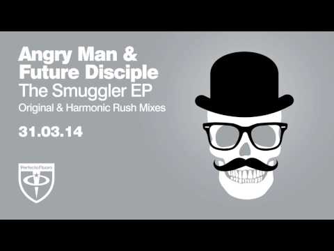 Angry Man & Future Disciple - The Smuggler From Bombay (Harmonic Rush Remix)