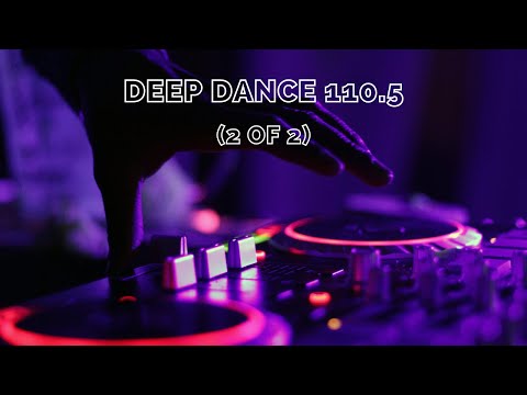 Deep Dance 110.5 (2 of 2)
