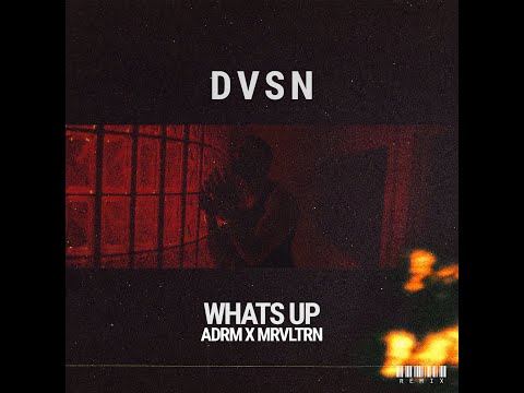 DVSN - What's Up Remix (ADRM x MRVLTRN)