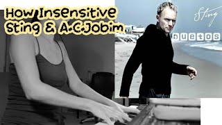 how insensitive - Sting Version - Antonio Carlos Jobim - Piano &amp; Mallet Cover - Soothing piano