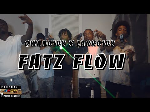 QWANO108 - "FATZ FLOW" (FEAT. LARRO108) (Official Music Video)