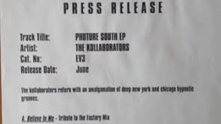 The Kollaborators ‎– Believe In Me (Tribute To The Factory Mix)