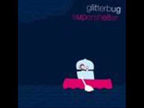 Glitterbug - Afternoon