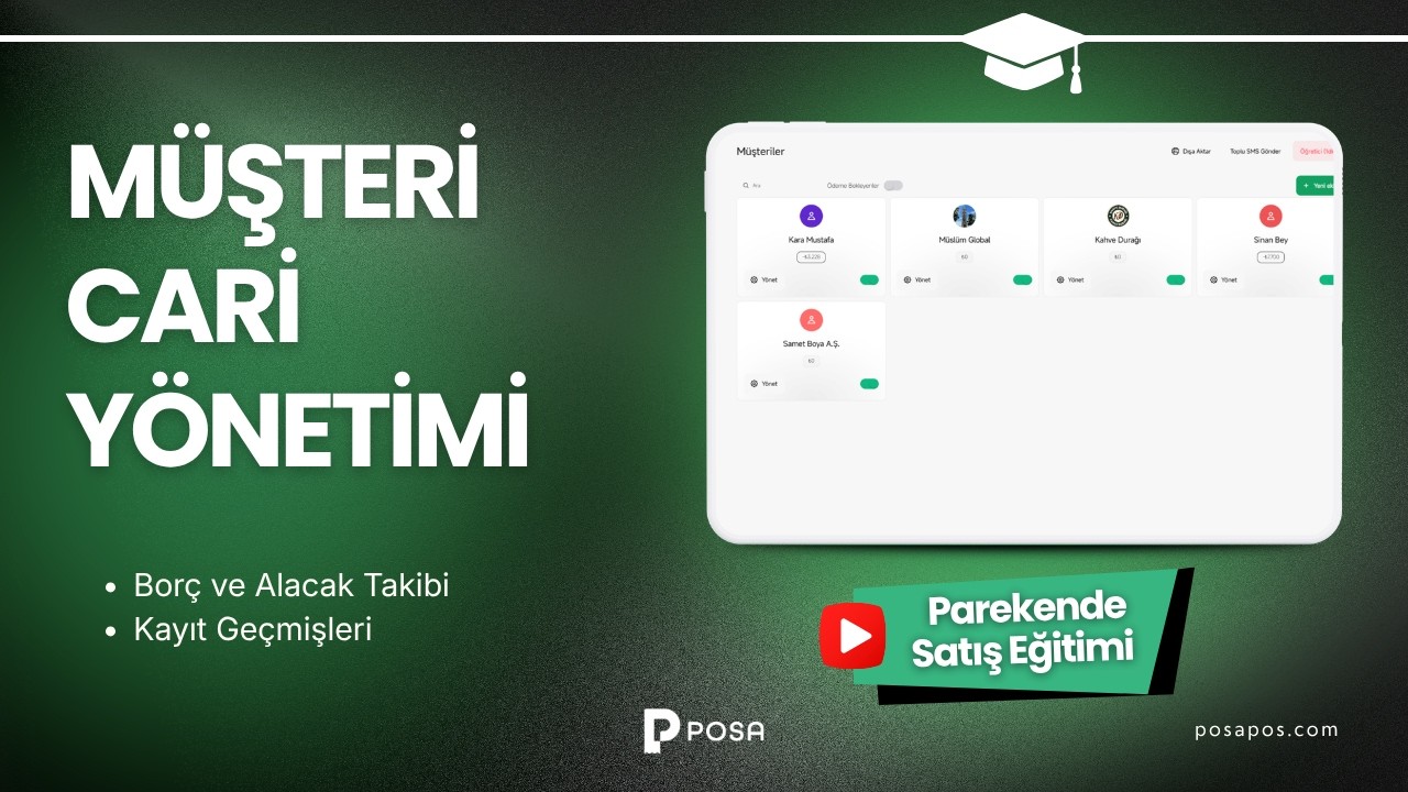 Müşteri&Cari Hesap Yönetimi - Borç Alacak Takibi | POSA Barkod Sistemi Eğitimi