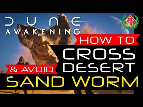 Dune Awakening How to Correctly Cross the Desert In One Zone