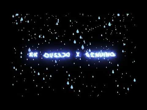 Kk ousado x geenuino o pai