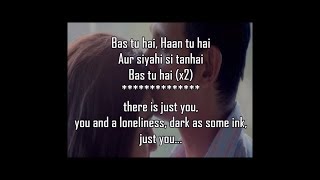 BUS TU HAI LYRICS WITH TRANSLATION | 3 Storeys (2018) | Arijit Singh | Jonita Gandhi |
