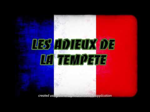 LES ADIEUX DE LA TEMPETE ~ CHANT MILITAIRE
