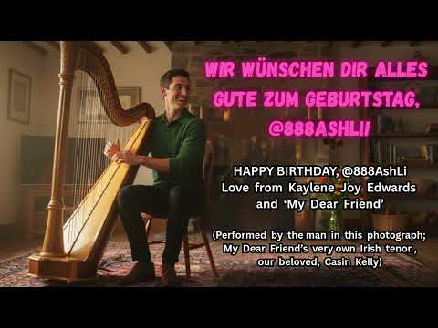 Wir wünschen dir alles Gute zum Geburtstag, @888Ashli! by Kaylene Joy Edwards and 'My Dear Friend'