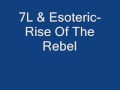 7L & Esoteric-Rise Of The Rebel