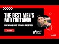 The Best Multivitamin For Men's Health: Why You NEED Whole Food Supplements!