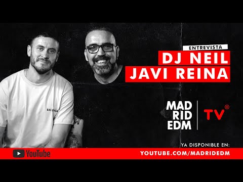 🔴 DJ NEIL entrevista a JAVI REINA en MADRID EDM TV 🔴