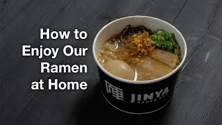 How to Enjoy Our Ramen at Home | JINYA Ramen Bar