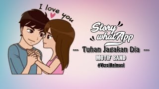 Download lagu STORY WA - TUHAN JAGAKAN DIA MOTIF BAND | #VersiAnimasi | mp3 Download lagu STORY WA - TUHAN JAGAKAN DIA MOTIF BAND | #VersiAnimasi | mp3