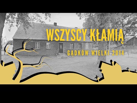 #podcast 69. Wszyscy kłamią (Gądków Wielki 2014)
