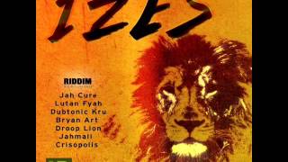 IZES RIDDIM MIXX BY DJ-M.o.M JAH CURE, LUTAN FYAH, DUBOTONIC KRU, DROOP LION and more