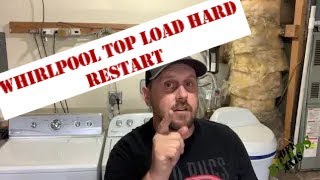 Whirlpool top load washing machine Hard restart #washer #hardrestart