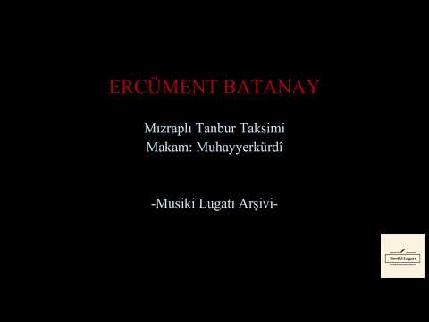Ercüment Batanay - Mızraplı Tanbur Taksimi - Muhayyerkürdî