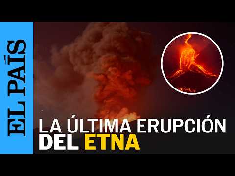 Las imágenes de la ERUPCIÓN del volcán ETNA en Sicilia, Italia | EL PAÍS