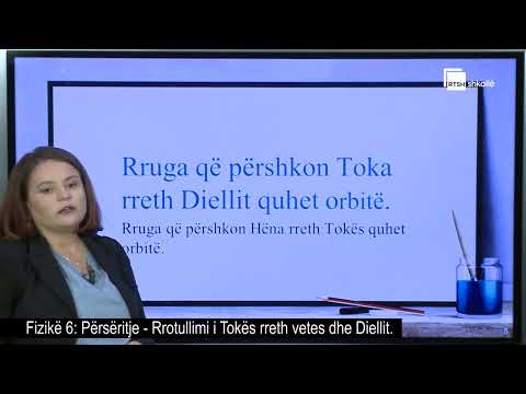 Përsëritje - Rrotullimi i Tokës rreth vetes dhe Diellit | Fizikë 6