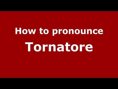 How to pronounce Tornatore