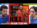 Pakistani Couple Reacts To KILL Official Red Band Teaser | Lakshya | Raghav | Tanya