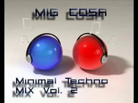 MIG COSA   Minimal Techno Mix Vol  2