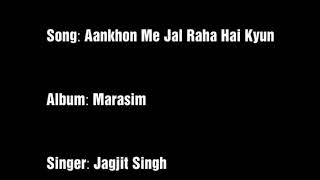 Aakho me jal raha hai kyun.......