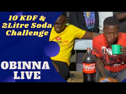OBINNA LIVE : 10 KDF & 2 Litre Soda Challenge - Ep 9 SSN 1.