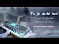 Tu Jo Nahi Hai W0H LAMHE Instrumental On Keyboard